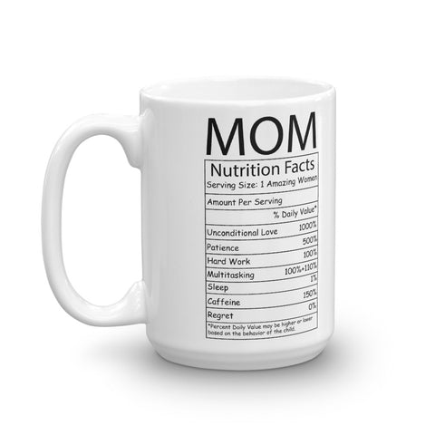 Mom Nutrition Facts about mom White Mug 11Oz